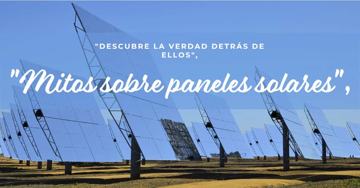 ¿Son cancerígenos los paneles solares? Mitos y realidades